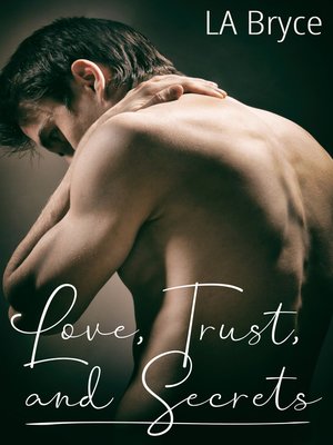 cover image of Love, Trust, and Secrets
